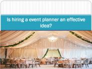 Is hiring a event planner an effective idea