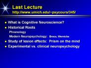 Last%20Lecture%20http://www.umich.edu/~psycours/345/