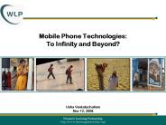 Mobile Phone Technologies: To Infinity and Beyond?