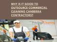 Why Is It Good to Outsource Commercial Cleaning Canberra Contractors PowerPoint PPT Presentation
