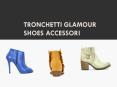 Tronchetti Glamour Shoes Accessori PowerPoint PPT Presentation