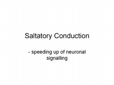 Saltatory Conduction
