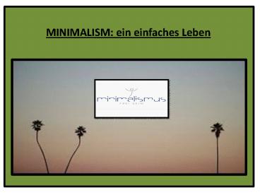 MINIMALISM: ein einfaches Leben (1)