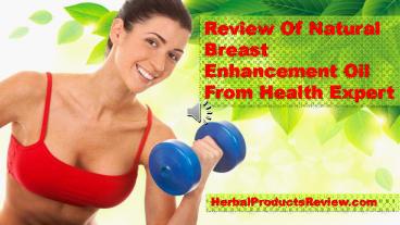 Review Of Natural Breast Enhancement Oil From Health Expert
