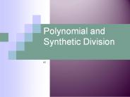 Polynomial and Synthetic Division