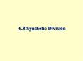 6.8 Synthetic Division PowerPoint PPT Presentation