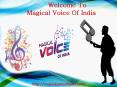Welcome To Magical Voice Of India PowerPoint PPT Presentation