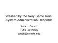 Washed by the Very Same Rain: System Administration Research PowerPoint PPT Presentation