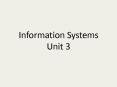 Information Systems Unit 3 PowerPoint PPT Presentation
