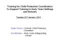 Training for Child Protection Coordinators To Support Training In Early Years Settings and Schools PowerPoint PPT Presentation