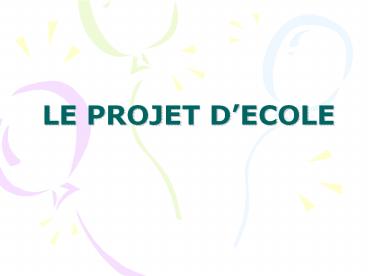 LE PROJET D