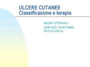 ULCERE CUTANEE Classificazione e terapia