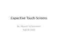 Capacitive Touch-Screens PowerPoint PPT Presentation