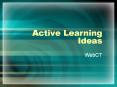 Active%20Learning%20Ideas PowerPoint PPT Presentation