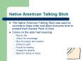 Native American Talking Stick PowerPoint PPT Presentation