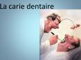 La carie dentaire PowerPoint PPT Presentation