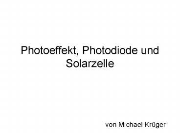 Photoeffekt, Photodiode und Solarzelle