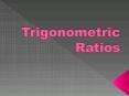 Trigonometric Ratios PowerPoint PPT Presentation