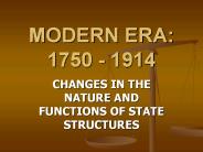 MODERN ERA: 1750 - 1914