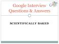 Google Interview Questions and Answers Scientifically Baked PowerPoint PPT Presentation