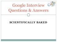 Google Interview Questions and Answers Scientifically Baked