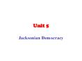 Jacksonian Democracy PowerPoint PPT Presentation