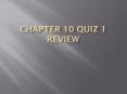 Chapter 10 Quiz 1 review PowerPoint PPT Presentation