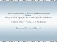 An Exploratory Study of Services Marketing in Global Markets: Major Areas of Inquiry for the Health Care Services Industry PowerPoint PPT Presentation