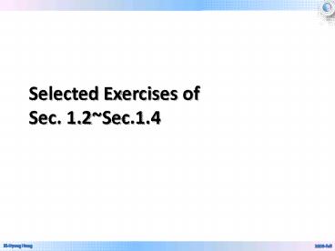 Selected Exercises of Sec. 1.2~Sec.1.4