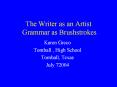 The Writer as an Artist Grammar as Brushstrokes PowerPoint PPT Presentation