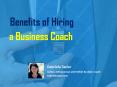 Benefits of Hiring a Business Coach PowerPoint PPT Presentation