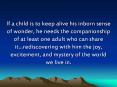 If a child is to keep alive his inborn sense of wonder, he needs the companionship of at least one adult who can share it PowerPoint PPT Presentation