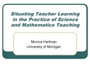 Situating Teacher Learning in the Practice of Science and Mathematics Teaching