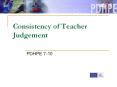 Consistency of Teacher Judgement PowerPoint PPT Presentation