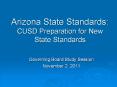 Arizona State Standards: CUSD Preparation for New State Standards PowerPoint PPT Presentation