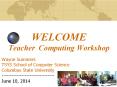 WELCOME Teacher Computing Workshop PowerPoint PPT Presentation