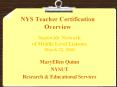 NYS Teacher Certification Overview PowerPoint PPT Presentation