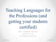 Teaching Languages for the Professions (and getting your students certified) PowerPoint PPT Presentation
