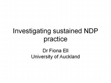 Investigating sustained NDP practice