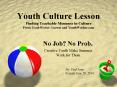 Youth Culture Lesson Finding Teachable Moments in Culture From YouthWorker Journal and YouthWorker.com PowerPoint PPT Presentation