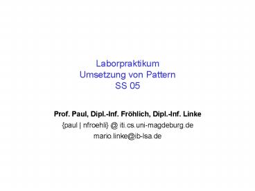 Laborpraktikum Umsetzung von Pattern SS 05