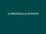 IL PROTOCOLLO DI KYOTO