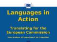 Languages in Action Translating for the European Commission PowerPoint PPT Presentation