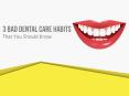 3 Bad Dental Care Habits That You Should Know (2) PowerPoint PPT Presentation