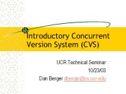 Introductory Concurrent Version System (CVS)