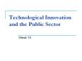 Technological Innovation and the Public Sector PowerPoint PPT Presentation