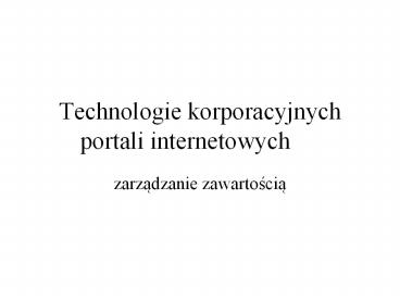 Technologie korporacyjnych portali internetowych