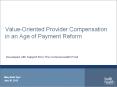 Value-Oriented Provider Compensation in an Age of Payment Reform PowerPoint PPT Presentation