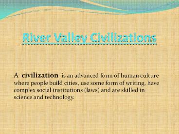 River Valley Civilizations