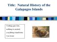 Title: Natural History of the Galapagos Islands PowerPoint PPT Presentation